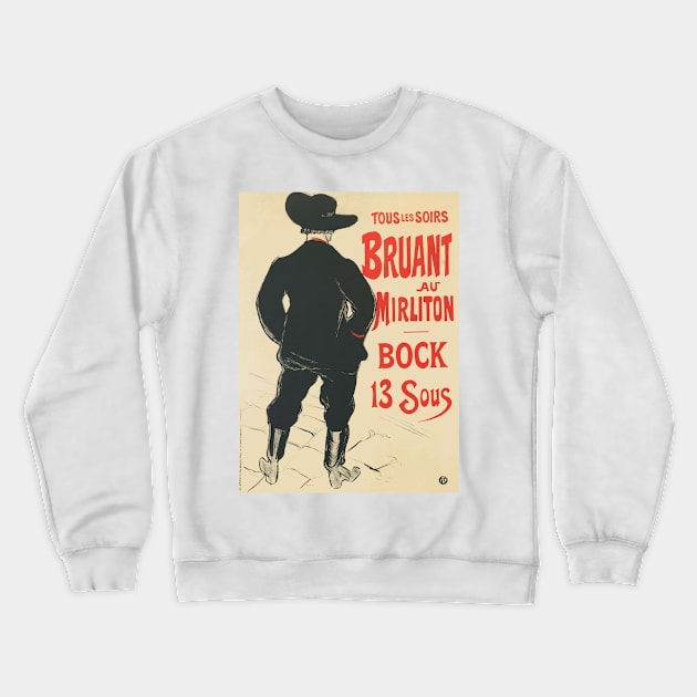 Bruant au Mirliton: Poster Art by Henri de Toulouse-Lautrec Crewneck Sweatshirt by Naves